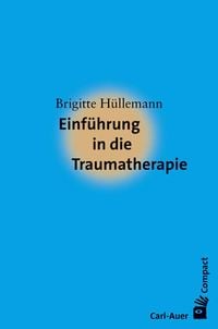 Produktbild: Einf&uuml;hrung in die Traumatherapie