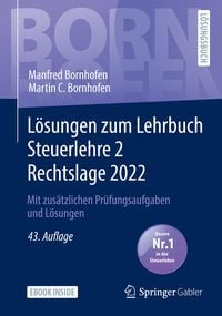 Bild vom Artikel Lösungen zum Lehrbuch Steuerlehre 2 Rechtslage 2022 vom Autor Manfred Bornhofen
