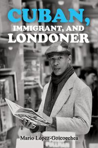 Produktbild: Cuban, Immigrant, and Londoner