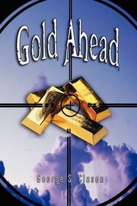 Produktbild: Gold Ahead by George S. Clason (the Author of the Richest Man in Babylon)