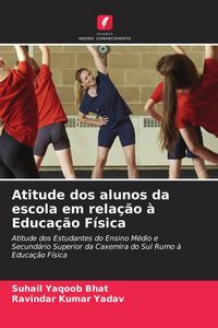 Produktbild: Atitude dos alunos da escola em rela&ccedil;&atilde;o &agrave; Educa&ccedil;&atilde;o F&iacute;sica