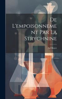 Produktbild: De L'empoisonnement Par La Strychnine