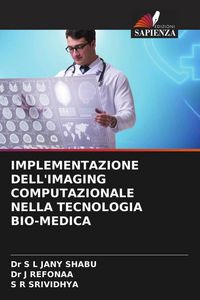 Produktbild: IMPLEMENTAZIONE DELL'IMAGING COMPUTAZIONALE NELLA TECNOLOGIA BIO-MEDICA