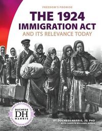 Produktbild: 1924 Immigration ACT and Its Relevance Today