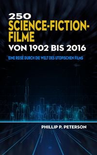 Produktbild: 250 Science-Fiction-Filme von 1902 bis 2016
