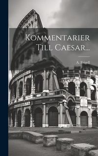 Produktbild: Kommentarier Till Caesar...