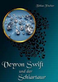 Produktbild: Veyron Swift und der Schiartaur