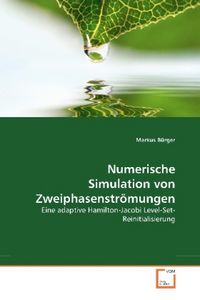 Produktbild: B&uuml;rger, M: Numerische Simulation von Zweiphasenstr&ouml;mungen