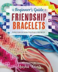 Produktbild: The Beginner's Guide to Friendship Bracelets