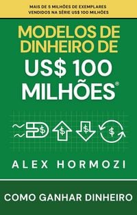 Produktbild: Modelos de dinheiro de US$ 100 milh&otilde;es : Como ganhar dinheiro
