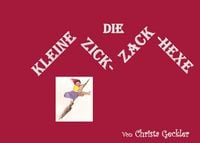 Produktbild: Die kleine Zick-Zack-Hexe