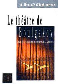 Produktbild: Le th&eacute;&acirc;tre de Mikha&iuml;l Boulgakov