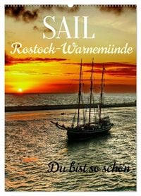 Produktbild: SAIL Rostock-Warnem&uuml;nde. Du bist so sch&ouml;n (Wandkalender 2027 DIN A2 hoch), CALVENDO Monatskalender