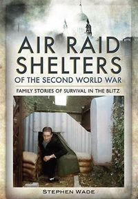 Produktbild: Air Raid Shelters of the Second World War
