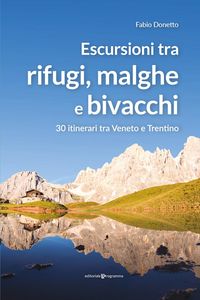 Produktbild: Escursioni tra rifugi, malghe e bivacchi. 30 itinerari tra Veneto e Trentino