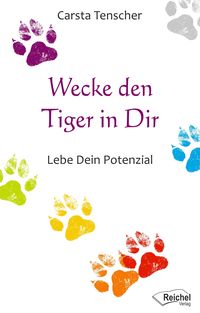 Bild vom Artikel Wecke den Tiger in Dir vom Autor Carsta Tenscher