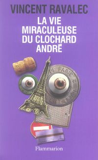 Produktbild: La vie miraculeuse du clochard Andr&eacute;