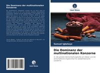 Produktbild: Die Dominanz der multinationalen Konzerne