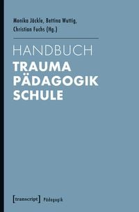Produktbild: Handbuch Trauma &ndash; P&auml;dagogik &ndash; Schule