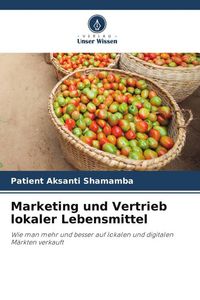 Produktbild: Marketing und Vertrieb lokaler Lebensmittel