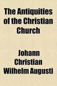 Produktbild: The Antiquities of the Christian Church