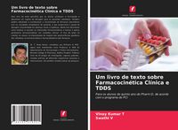 Produktbild: Um livro de texto sobre Farmacocin&eacute;tica Cl&iacute;nica e TDDS