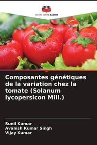 Produktbild: Composantes g&eacute;n&eacute;tiques de la variation chez la tomate (Solanum lycopersicon Mill.)