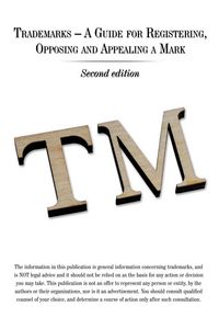 Produktbild: Trademarks - A Guide for Registering, Opposing and Appealing a Mark