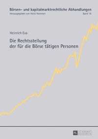 Produktbild: Die Rechtsstellung der f&uuml;r die B&ouml;rse t&auml;tigen Personen
