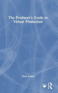 Produktbild: The Producer's Guide to Virtual Production