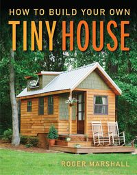 Produktbild: How to Build Your Own Tiny House