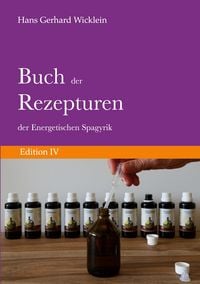 Produktbild: Buch der Rezepturen der Energetischen Spagyrik: Edition IV
