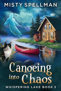 Produktbild: Canoeing into Chaos (Whispering Lake, #3)