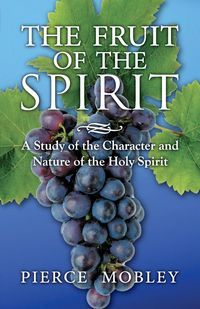 Produktbild: Fruit of the Spirit A Study of the Character and Nature of the Holy Spirit