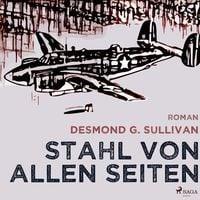 Produktbild: Stahl von allen Seiten - Fliegergeschichten 6 (Ungek&uuml;rzt)
