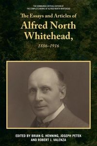 Produktbild: The Essays and Articles of Alfred North Whitehead, 1886-1916