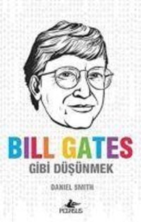 Bild vom Artikel Bill Gates Gibi Düsünmek vom Autor Daniel Smith