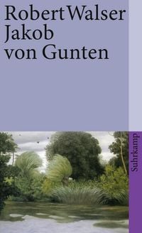 Produktbild: Elfter Band: Jakob von Gunten. Ein Tagebuch / S&auml;mtliche Werke in zwanzig B&auml;nden