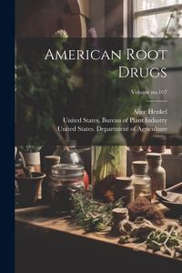 Produktbild: American Root Drugs; Volume no.107