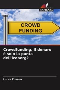 Produktbild: Crowdfunding, il denaro &egrave; solo la punta dell'iceberg?