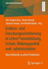 Produktbild: Evidenz- und Forschungsorientierung in Lehrer*innenbildung, Schule, Bildungspolitik und -administration