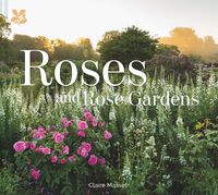 Bild vom Artikel Roses and Rose Gardens vom Autor Claire Masset