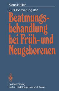 Produktbild: Zur Optimierung der Beatmungsbehandlung bei Fr&uuml;h- und Neugeborenen