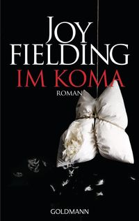 Bild vom Artikel Im Koma vom Autor Joy Fielding