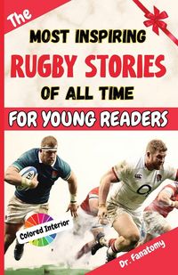 Produktbild: The Most Inspiring Rugby Stories of All Time For Young Readers