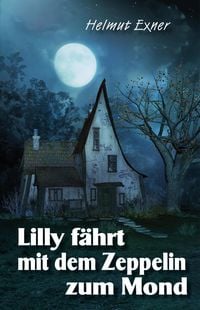 Produktbild: Lilly f&auml;hrt mit dem Zeppelin zum Mond