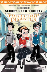 Produktbild: Fridolfs, D: Field Trip Disaster (DC Comics: Secret Hero Soc