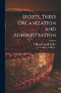 Produktbild: Sports, Their Organization and Administration