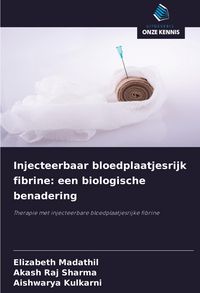 Produktbild: Injecteerbaar bloedplaatjesrijk fibrine: een biologische benadering