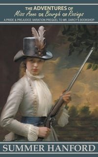 Produktbild: The Adventures of Miss Anne de Bourgh of Rosings